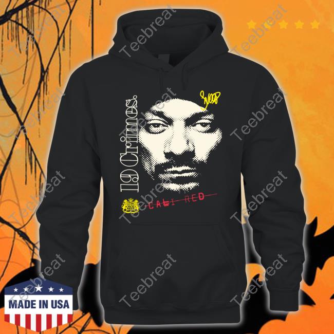 Snoop 19 Crimes Shirt Snoop 19 Crimes Shirt