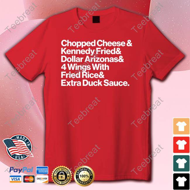 Chopped Cheese & Kennedy Fried & Dollar Arizonas & 4 Wings With Fried Rice & Eatra Duck Sauce Hoodie Chopped Cheese & Kennedy Fried & Dollar Arizonas & 4 Wings With Fried Rice & Eatra Duck Sauce Hoodie