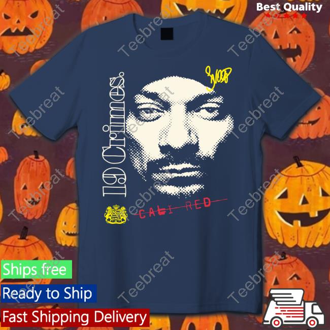 Snoop 19 Crimes Shirt Snoop 19 Crimes Shirt