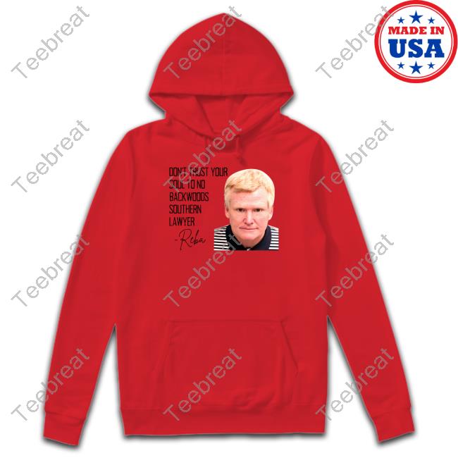 Don't Trust Your Soul To No Backwoods Southern Lawyer Shirt Kristi YamaGuccimane Don't Trust Your Soul To No Backwoods Southern Lawyer Shirt Kristi YamaGuccimane