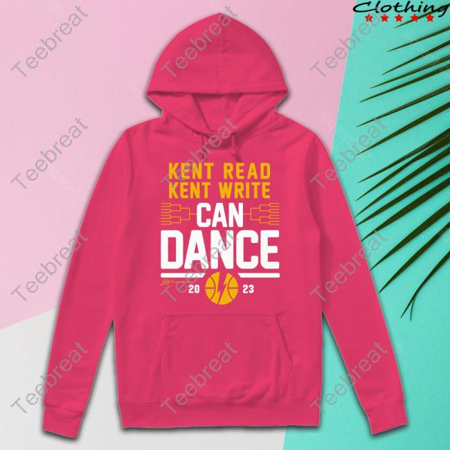 Kent Read Kent Write Can Dance 2023 Shirt Kent Read Kent Write Can Dance 2023 Shirt