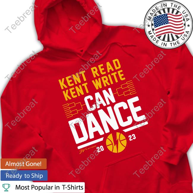 Kent Read Kent Write Can Dance 2023 Shirt Kent Read Kent Write Can Dance 2023 Shirt