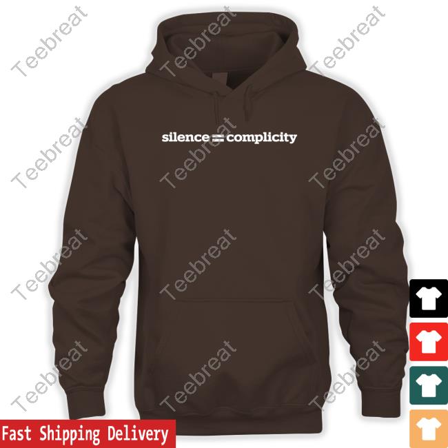 Silence = Complicity T Shirt Silence = Complicity T Shirt