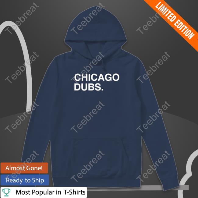 Chicago Dubs T-shirt Hoodie