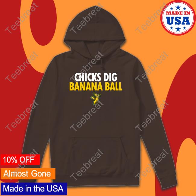 Savannah Bananas Merchandise Chicks Dig Banana Ball Shirt - teejeep