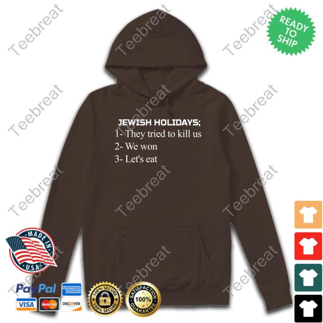 Maxwell Jacob Friedman Jewish Holidays They Tried To Kill Us We Won Let's Eat T-Shirt Maxwell Jacob Friedman Jewish Holidays They Tried To Kill Us We Won Let's Eat T-Shirt