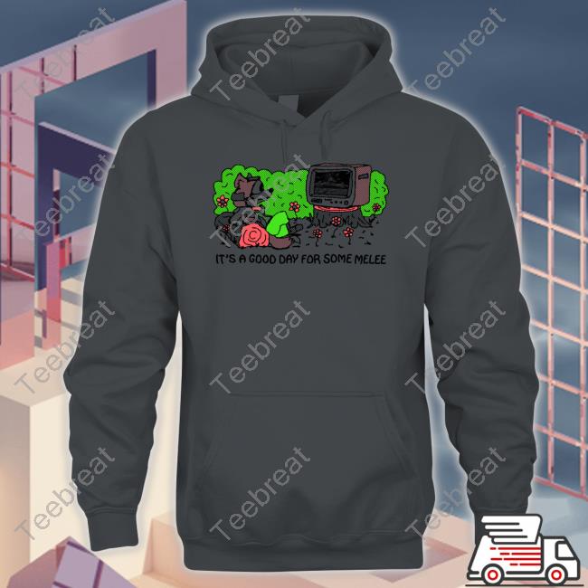 Battle Of Bc 5 Swag Shop It's A Good Day For Some Melee Hoodie Battle Of Bc 5 Swag Shop It's A Good Day For Some Melee Hoodie