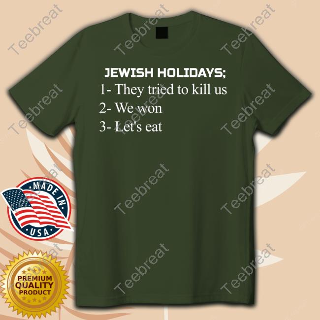 Maxwell Jacob Friedman Jewish Holidays They Tried To Kill Us We Won Let's Eat T-Shirt Maxwell Jacob Friedman Jewish Holidays They Tried To Kill Us We Won Let's Eat T-Shirt
