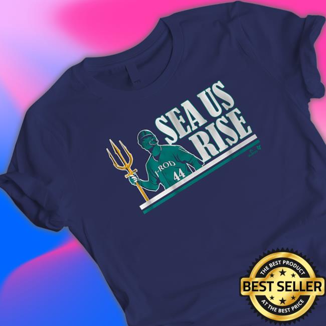 Official Breakingt Merch Julio Rodríguez Sea Us Rise Shirt - Limotees