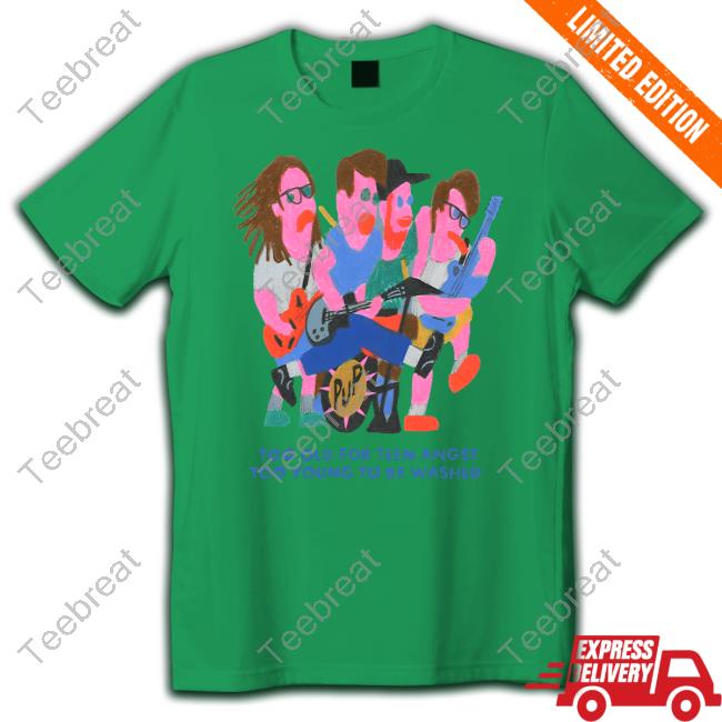 Puptheband Merch Too Old For Teen Angst Too Young To Be Washed Tee Puptheband Merch Too Old For Teen Angst Too Young To Be Washed Tee