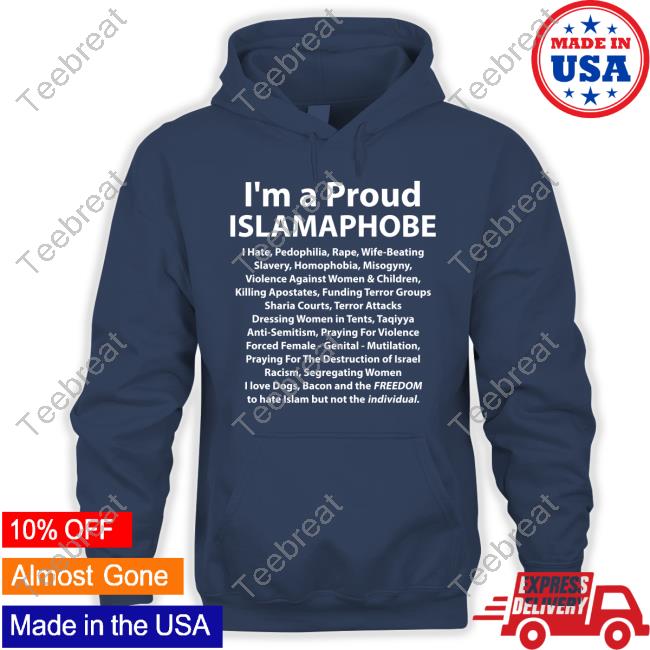 Official I'm A Proud Islamaphobe Tee Shirt Official I'm A Proud Islamaphobe Tee Shirt