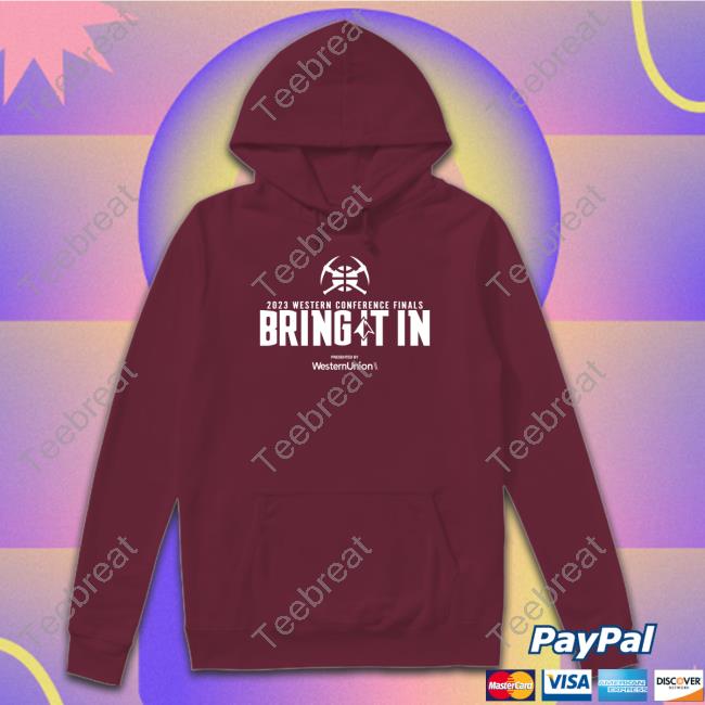 Official Denver Nuggets 2023 Western Conference Finals Bring It In Presented By Western Union Shirt Official Denver Nuggets 2023 Western Conference Finals Bring It In Presented By Western Union Shirt