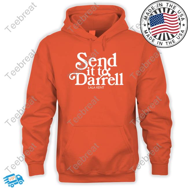 Official Lala Kent Merchandise Send It To Darrell Lala Kent Crewneck Sweatshirt Official Lala Kent Merchandise Send It To Darrell Lala Kent Crewneck Sweatshirt