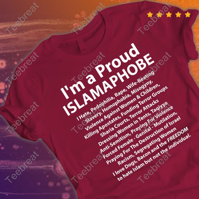 Official I'm A Proud Islamaphobe Tee Shirt Official I'm A Proud Islamaphobe Tee Shirt