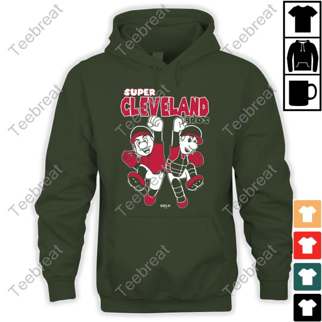 Bigplay Store Super Cleveland Bros Shirt Bigplay Store Super Cleveland Bros Shirt