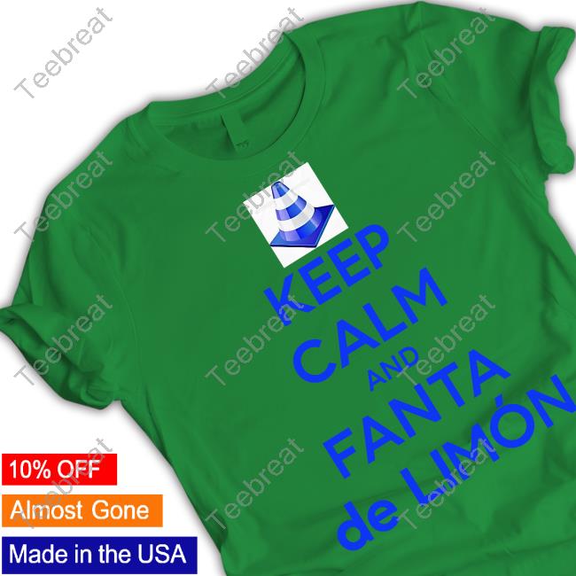 Keep Calm And Fanta De Limón Sweatshirt Keep Calm And Fanta De Limón Sweatshirt