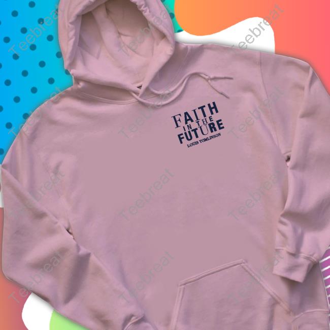 Louis tomlinson merch faith in the future world tour shirt, hoodie,  sweater, long sleeve and tank top