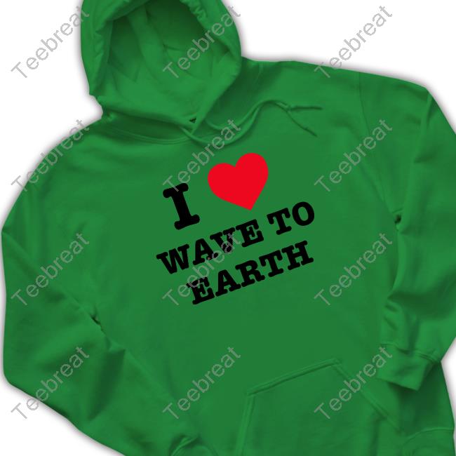 Official I Love Wave To Earth T-Shirt Official I Love Wave To Earth T-Shirt