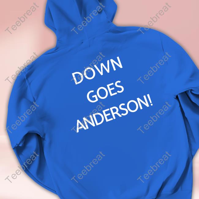 Official Down goes anderson trendy Cleveland guardians T-shirt, hoodie,  tank top, sweater and long sleeve t-shirt