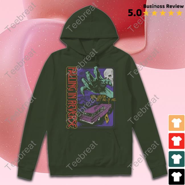 Drive You'll Never Get Rid Of Me Shirt Drive You'll Never Get Rid Of Me Shirt