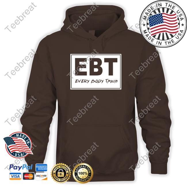 Official The Menace EBT Every Body Taxin T Shirt Official The Menace EBT Every Body Taxin T Shirt