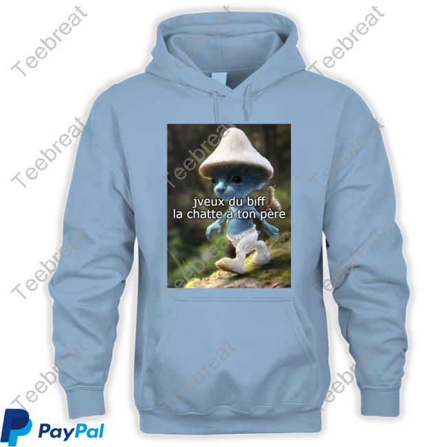Official Jveux Du Biff La Chatte À Ton Père T-Shirt Meme Official Jveux Du Biff La Chatte À Ton Père T-Shirt Meme