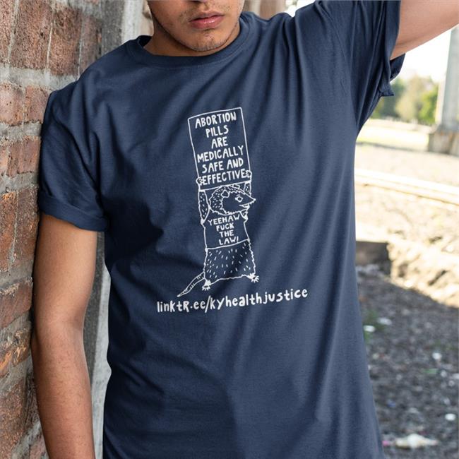 Abortion Pills Are Medically Safe And Effective Yeehaw Fuck The Law Shirts