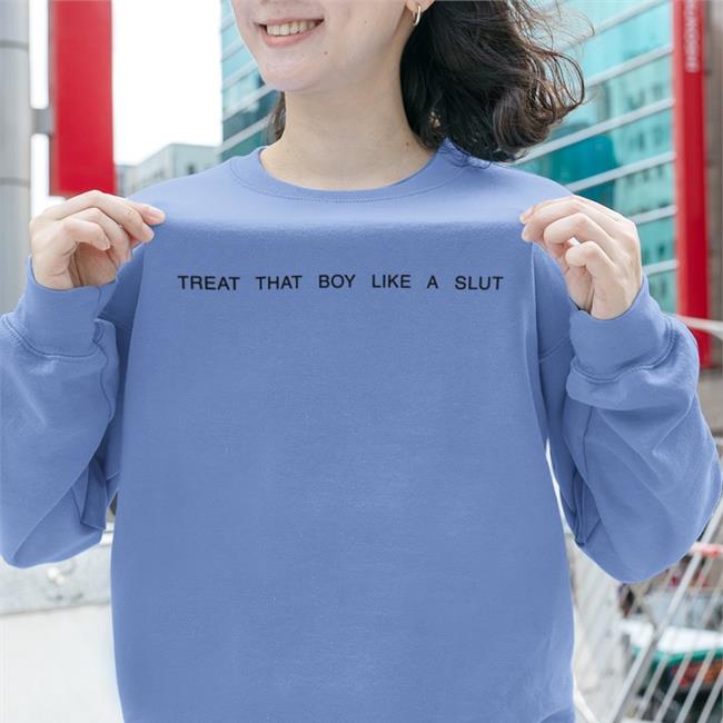 Daine Treat That Boy Like A Slut Tee Boythots