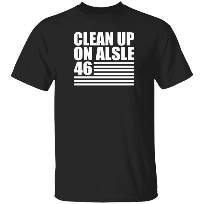 Steve Mudflap McGrew’s Clean Up On Alsle 46 Shirt