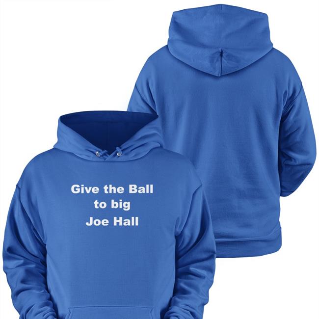 Give The Ball To Big Joe Hall Tee Shirt