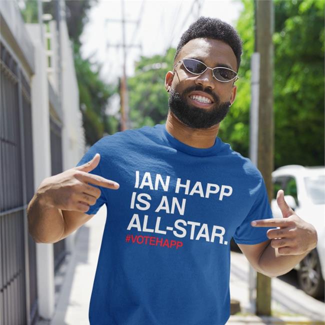 Ian Happ Is An All Star Vote Happ T Shirts Obvious Shirts
