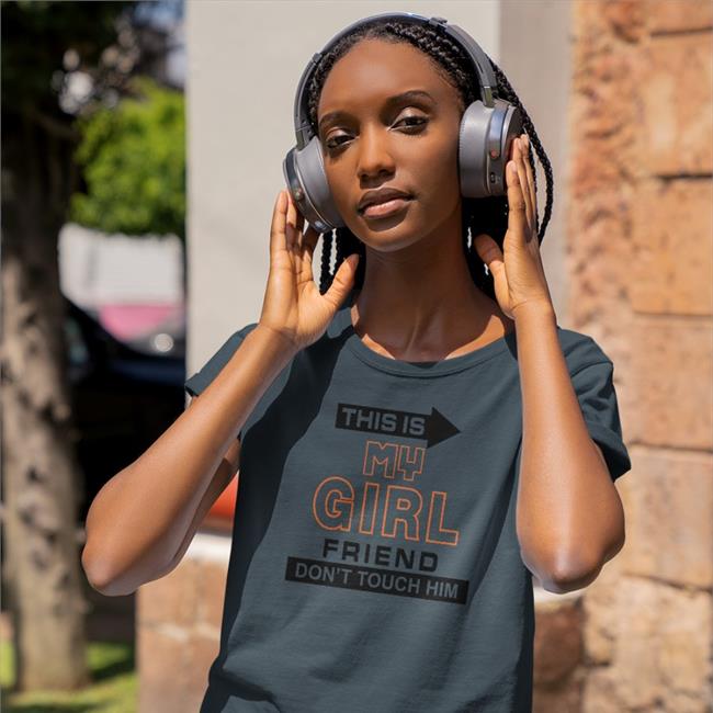 This Is My Girl Friend Don't Touch Him Sweatshirts Translated Shirts