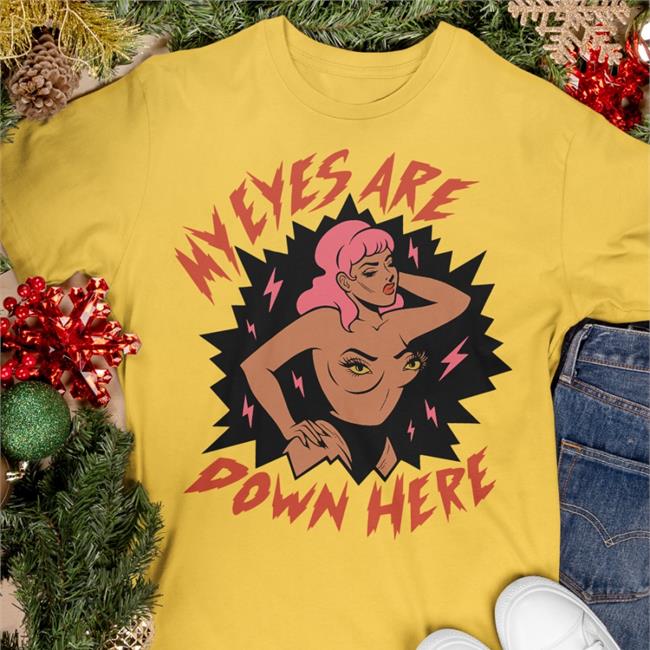 Tragic Girls My Eyes Are Down Here T Shirt