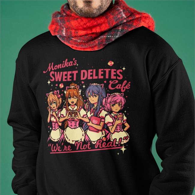 Wario64 Monika's Sweet Deletes Cafe We're Not Real T-Shirts By Doki Doki Literature Club