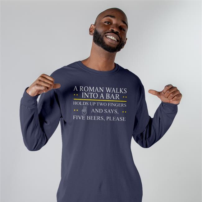 A Roman Walks Into A Bar T Shirt John M