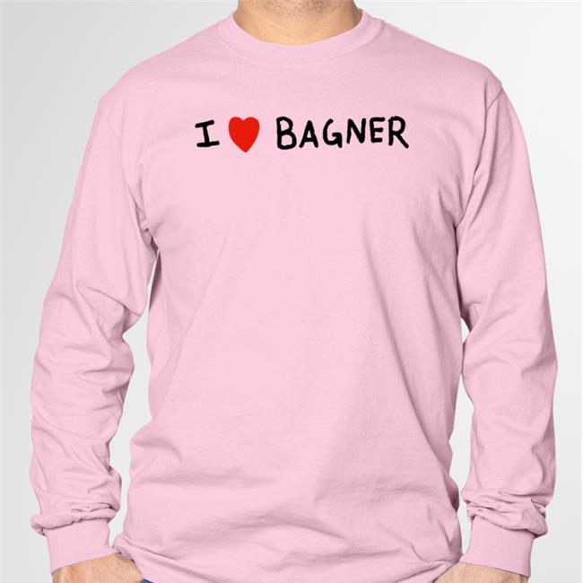 I Love Bagner Long Sleeve T Shirt