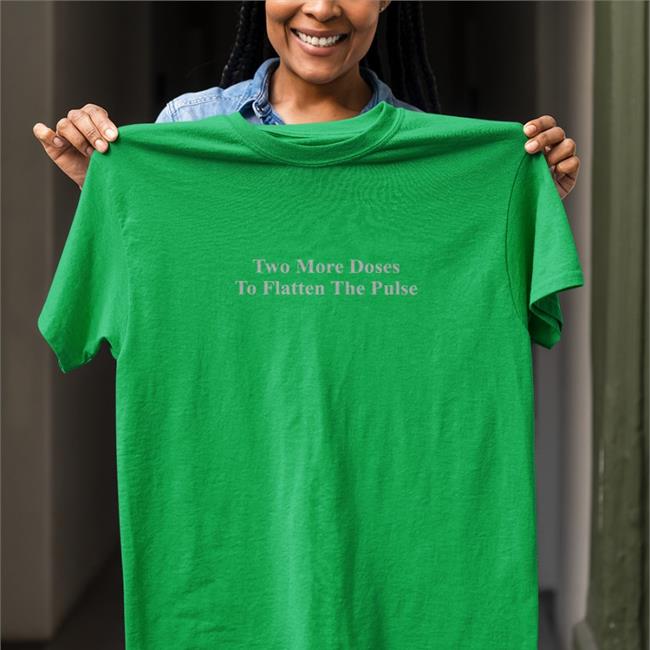 Petrified Covid Parent Parody Apparel Merch Two More Doses To Flatten The Pulse