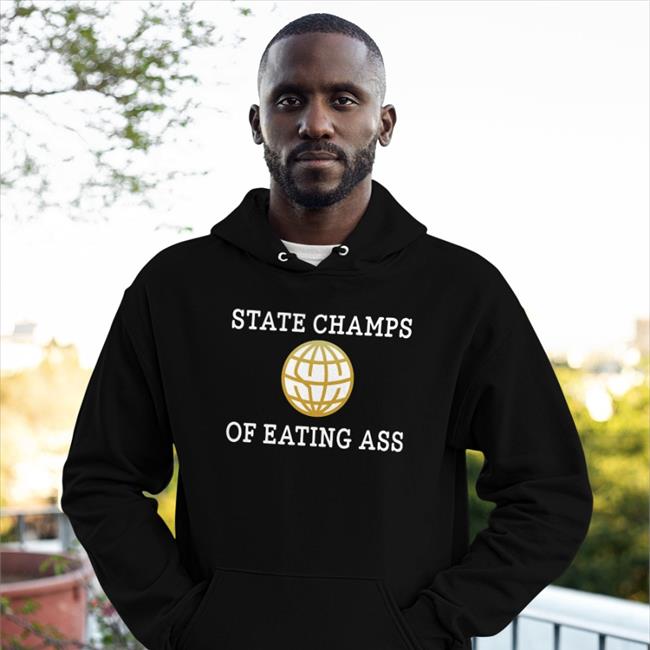 State Champs Of Eating Ass Shirt Ryan Scott Graham