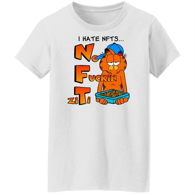 Shirts That Go Hard I Hate NFTs Shirt Shirt No Fuckin Ziti I Hate NFTs Shirt No Fuckin’ Ziti Shirts That Go Hard