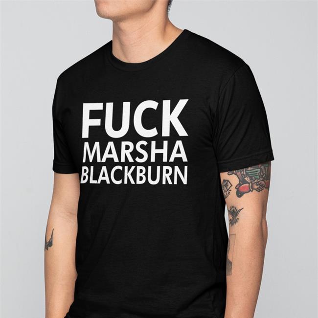 Fuck Marsha Blackburn Tee Shirt