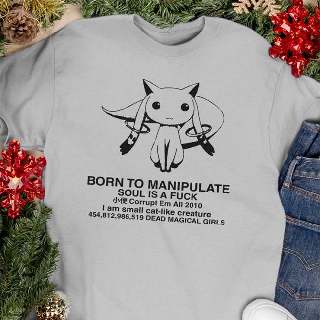 Born To Manipulate shirt
