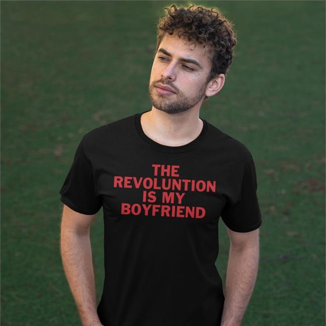Magstrology The Revolution Is My Boyfriend Shirt