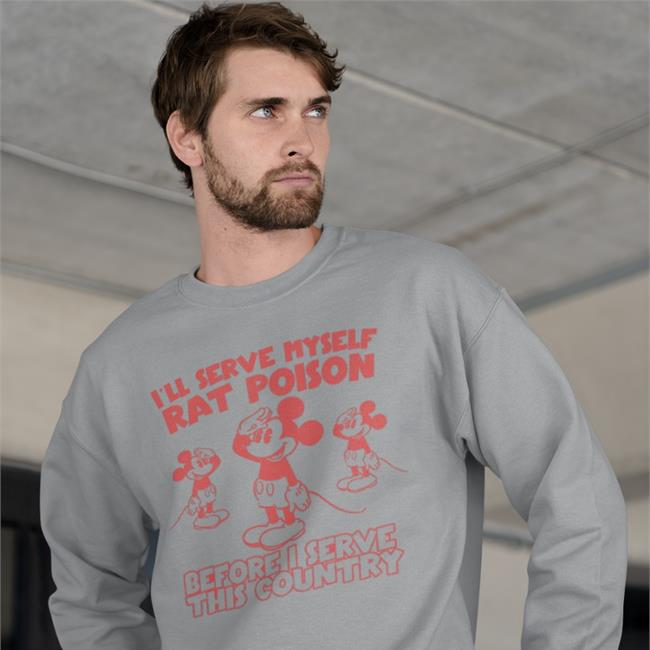 Shirts That Go Hard I’Ll Serve Myself Rat Poison Before I Serve This Country Ringer Shirts