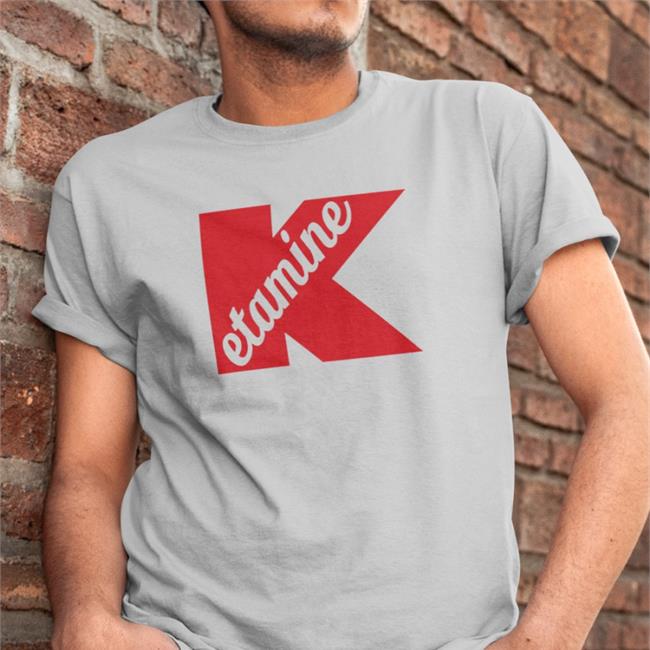 Ketamine T Shirt K Hole