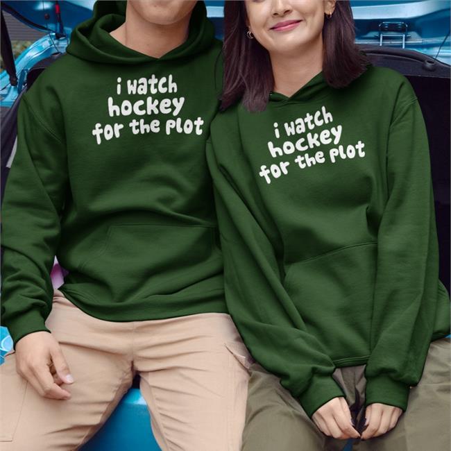 I Watch Hockey For The Plot Sweatshirt Hockey Enjoyer Store