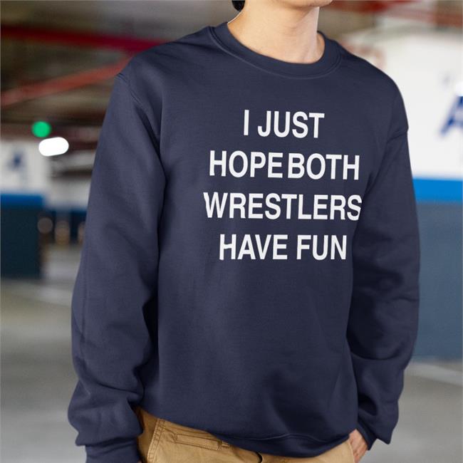 I Just Hope Both Wrestlers Have Fun Hoodie I Just Hope Both Wrestlers Have Fun Tee Shirt Angie Twilight Palms Merch