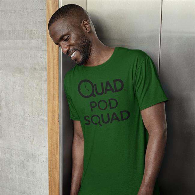 Quad Pod Squad New Shirt