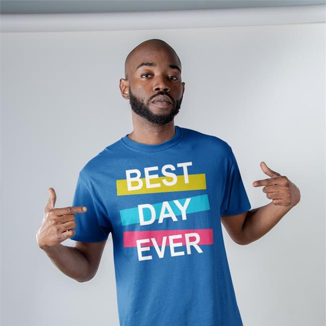 Best Day Ever T-Shirt