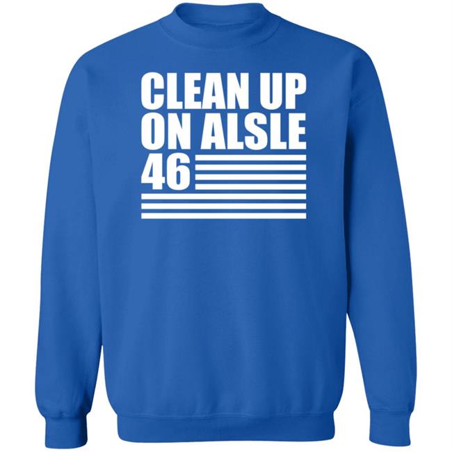 Steve Mudflap McGrew’s Clean Up On Alsle 46 Shirt Steve Mudflap McGrew’s Clean Up On Alsle 46 Shirt
