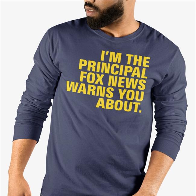 I'm The Principal Fox News Warns You About Shirt Janine Casella Libs Of Tiktok